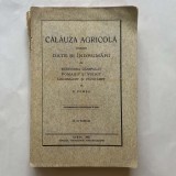 D. Comsa - Calauza agricola - cuprinzand date si indrumari - 1925