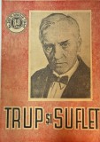 Trup si suflet Revista Nr. 280 Aprilie 1945 15 pagini Dimensiune 34x26 cm Romana Stare Buna Brosate