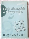 &quot;FORTA SECRETA A NUMERELOR&quot;, Autor necunoscut. Carte noua, 2010, Alta editura