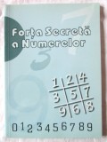 &quot;FORTA SECRETA A NUMERELOR&quot;, Autor necunoscut, 2010, Alta editura