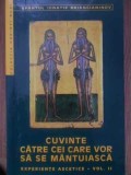 CUVINTE CATRE CEI CARE VOR SA SE MANTUIASCA. EXPERIENTE ASCETICE VOL.2-SFANTUL IGNATIE BRIANCIANINOV-357549