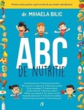 Cumpara ieftin ABC de nutritie/Mihaela Bilic