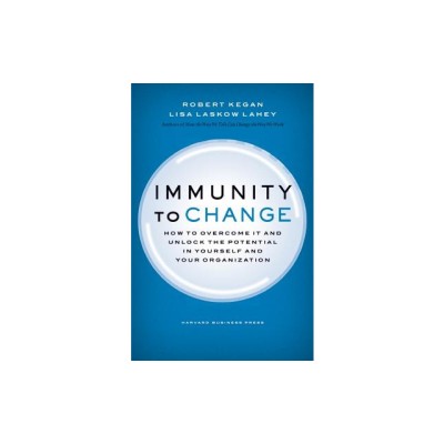 Immunity to Change: How to Overcome It and Unlock Potential in Yourself and Your Organization foto