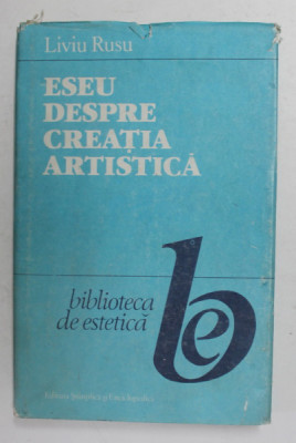 ESEU DESPRE CREATIA ARTISTICA - CONTRIBUTIE LA O ESTETICA DINAMICA , 1989 , DEDICATIE SI INSEMANRI ALE AUTORULUI*, foto