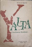 Yalta si Crucificarea Romaniei - Nicolae Baciu, Editura Europa, 1990, Istorie Romania