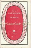 Cumpara ieftin Teatru I.L. Caragiale, Editura Minerva 1978, 327 pagini, Roman