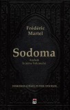 Cumpara ieftin Sodoma. Ancheta in inima Vaticanului. Homosexualitate, putere, ipocrizie/Frederic Martel