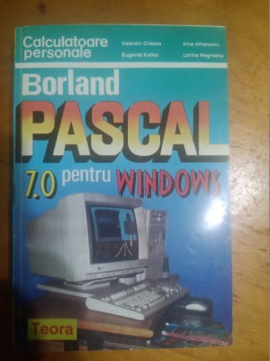 Borland Pascal 7.0 pentru Windows-Valentin Cristea... foto