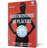 Gastronomie şi plăcere - Michel Gillain - Editura House of Guides