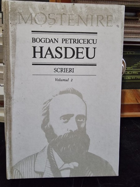 Scrieri vol.2 - Bogdan Petriceicu Hasdeu