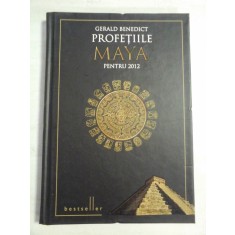PROFETIILE MAYA PENTRU 2012 - Gerald BENEDICT