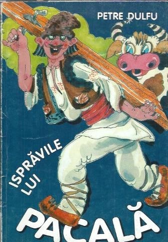 Ispravile lui Pacala - Petre Dulfu