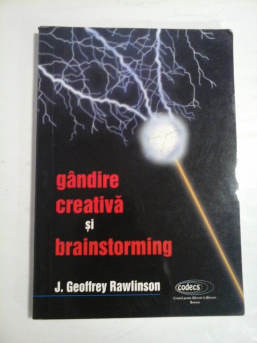 GANDIRE CREATIVA SI BRAINSTORMING - J. GEOFFREY RAWLINSON