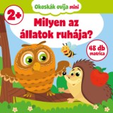 Milyen az &aacute;llatok ruh&aacute;ja? - 48 db matric&aacute;val - 2 &eacute;ves kort&oacute;l - Nagy M&aacute;ria