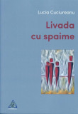 Livada cu spaime - Paperback brosat - Lucia Cuciureanu - Charmides