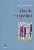 Cumpara ieftin Livada cu spaime - Paperback brosat - Lucia Cuciureanu - Charmides