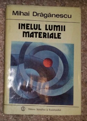 Inelul lumii materiale / Mihai Draganescu foto