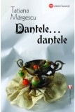 Dantele, dantele... | Tatiana Margescu, Vremea