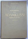 Monumentul de la Adamclissi - Florea Bobu Florescu, Editia a II-a, Istorie Antica, 609 pagini, Editura Academiei RPR