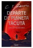 Cumpara ieftin Trilogia Cosmica #1. Departe de Planeta Tacuta