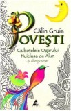 Povesti. Ciubotelele ogarului, nuielusa de alun si alte povesti - Calin Gruia