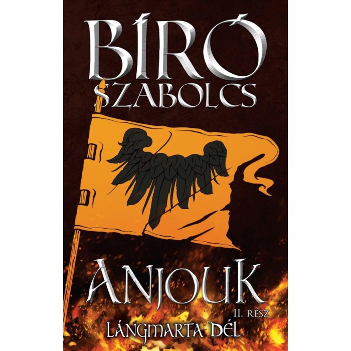 Anjouk II. - L&aacute;ngmarta d&eacute;l - B&iacute;r&oacute; Szabolcs