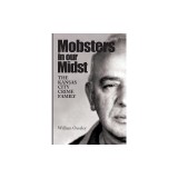 Mobsters in Our Midst: The Kansas City Crime Family