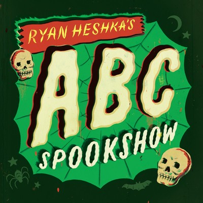 Ryan Heshka&#039;s ABC Spookshow