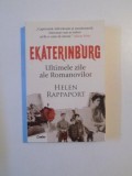 EKATERINBURG , ULTIMELE ZILE ALE ROMANOVILOR de HELEN RAPPAPORT , 2012