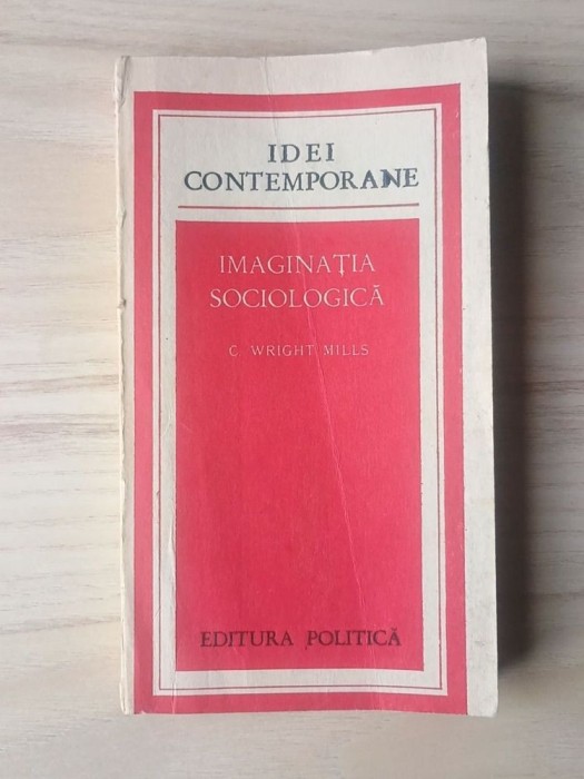 C. Wright Mills - Imaginația sociologică