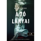 A t&oacute; l&aacute;nyai - Wendy Webb