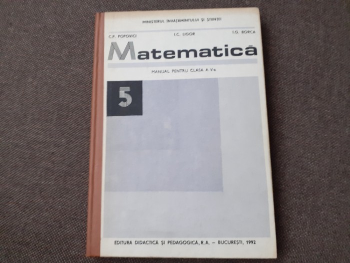 C P POPOVICI MATEMATICA MANUAL PENTRU CLASA A V A - 1992 CARTONATA