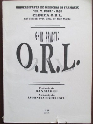 Ghid practic O.R.L. Dan Martu,L.Radulescu foto