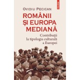 Romanii si Europa mediana, Ovidiu Pecican, Polirom