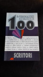 100 DE PERSONALITATI ALE SECOLULUI XX. SCRIITORI