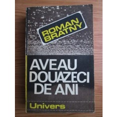 Roman Bratny - Aveau douazeci de ani