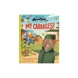 Avatar: The Last Airbender: My Cabbages!