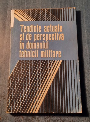 Tendinte actuale si de perspectiva in domeniul tehnicii militare Cucu Nicolae foto