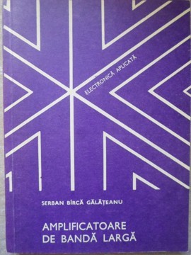 AMPLIFICATOARE DE BANDA LARGA-SERBAN BIRCA GALATEANU-262325