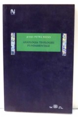 AXIOLOGIA TEOLOGIEI FUNDAMENTALE de PETRU RAZUS , 2005 foto