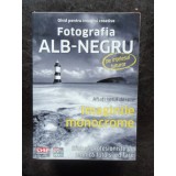 FOTOGRAFIA ALB NEGRU GHID PENTRU IMAGINI CREATIVE