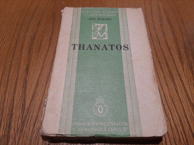 THANATOS - Ion Biberi - Fundatia &amp;quot;Regele Carol II&amp;quot;, 1936, 229 p. foto