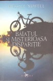 Baiatul si Misterioasa Disparitie - Russell Newell, Editura Leda, 2018, Roman, 476 pagini