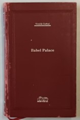 BABEL PALACE , roman de VINTILA CORBUL , 2007 *COLECTIA ADEVARUL DE LUX , *MICI DEFECTE