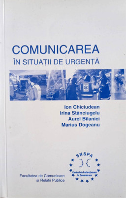 COMUNICAREA &amp;Icirc;N SITUAȚII DE URGENȚĂ - ION CHICIUDEAN IRINA STĂNCIUGELU, s foto