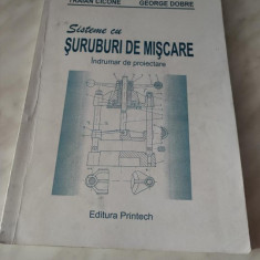 SISTEME CU SURUBURI DE MISCARE (INDRUMAR DE PROIECTARE) - EDITURA PRINTECH