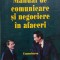 Manual de comunicare si negociere in afaceri (Comunicarea) &ndash; Stefan Prutianu