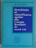 GEOCHIMIA SI VALORIFICAREA APELOR DIN CAMPIA ROMANA DE NORD-EST-N. FLOREA