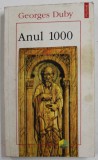 ANUL 1000 de GEORGES DUBY , 1996 * MINIMA UZURA