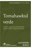 Tomahawkul verde - Alexandru Budac
